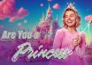 Are You a Princess