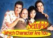 Which Seinfeld Character Are You