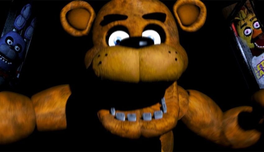 Five nights at freddy's.